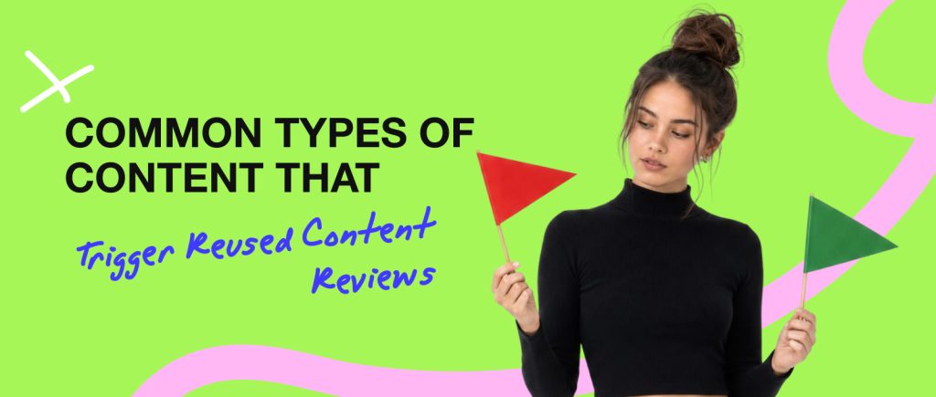 Common Types of Content That Trigger Reused Content Reviews