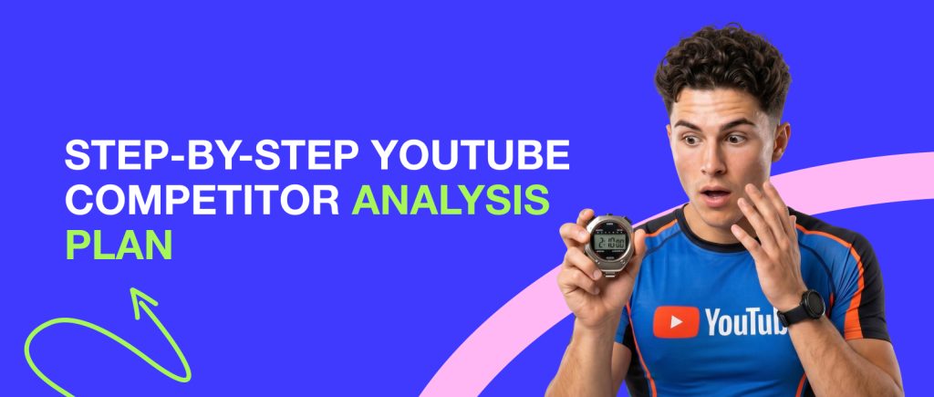 Step-by-Step YouTube Competitor Analysis Plan